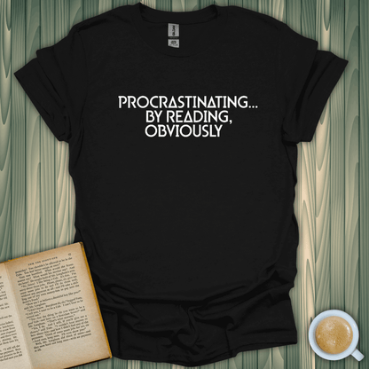 Procrastinating by reading obviously t-shirt for book lovers, 100% cotton, unisex fit, premium design.