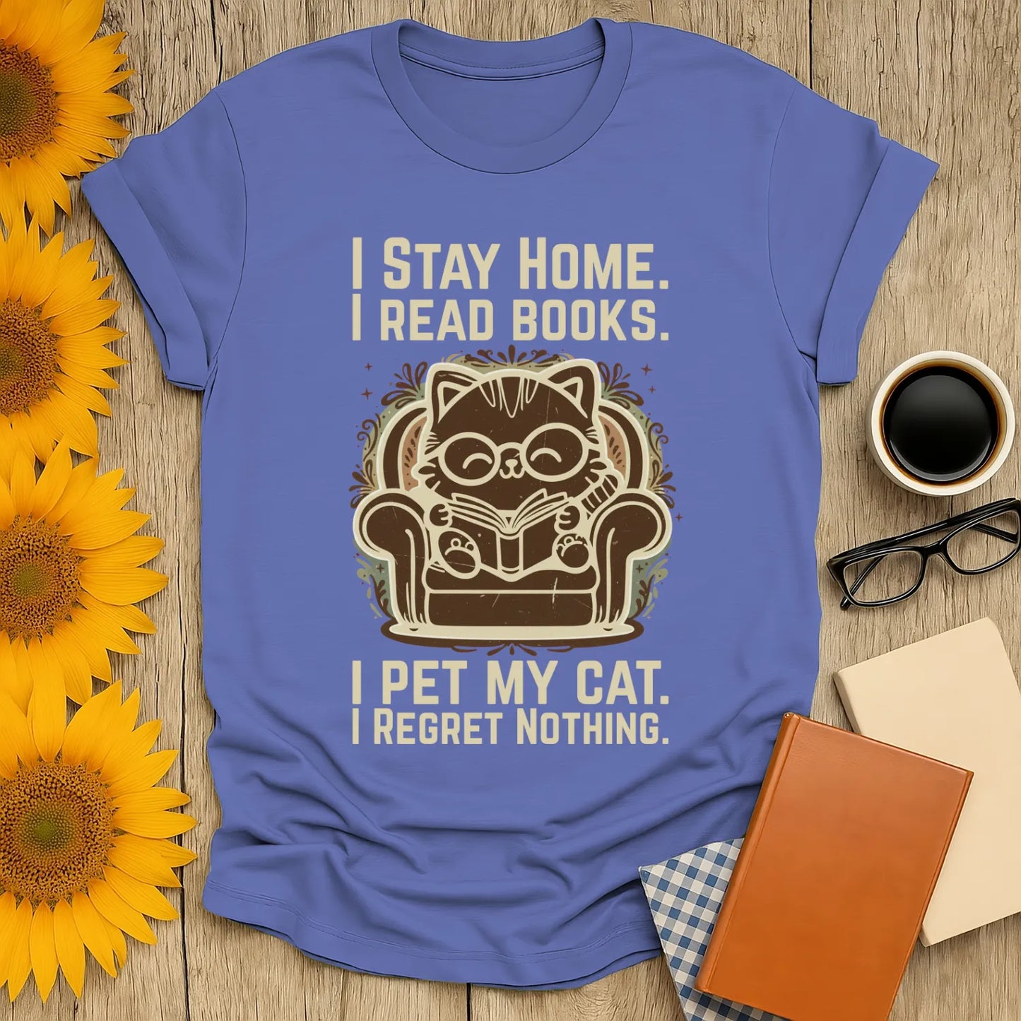Ornament Cat Reader T-Shirt features a cozy cat with glasses reading, saying 'I Stay Home. I Read Books. I Pet My Cat. I Regret Nothing.' Perfect for book lovers!