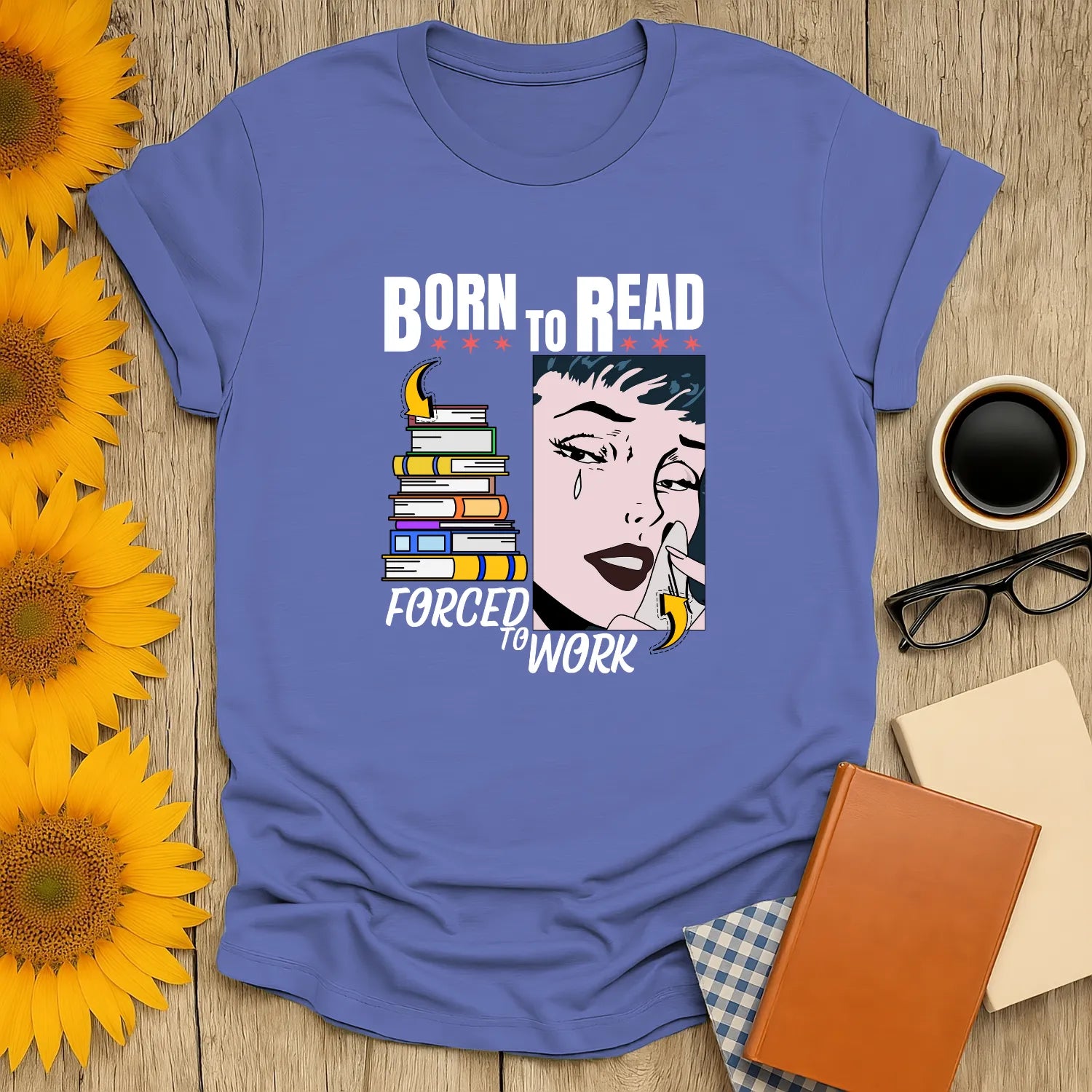 Forced to Work T-Shirt featuring a vibrant pop-art design for book lovers, in organic cotton, relaxed fit, perfect gift for readers 📖.