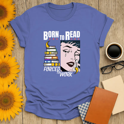 Forced to Work T-Shirt featuring a vibrant pop-art design for book lovers, in organic cotton, relaxed fit, perfect gift for readers 📖.