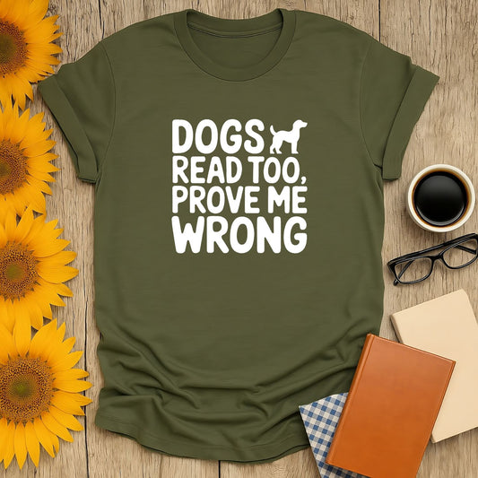 Dogs Read Too T-Shirt in olive green, perfect for book lovers and dog enthusiasts. Unisex, soft-hand print, and breathable cotton.