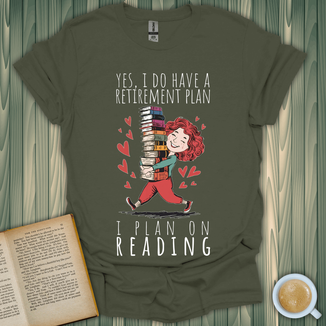 Book lover t-shirt featuring a whimsical design about a retirement plan centered on reading books.