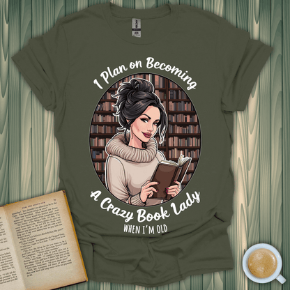 Funny Crazy Book Lady T-Shirt for book lovers, featuring unique design on soft, breathable fabric.