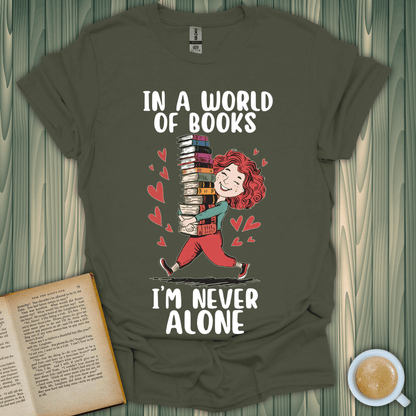 Never Alone with Books T-Shirt for book lovers, featuring a design with a happy reader surrounded by books.