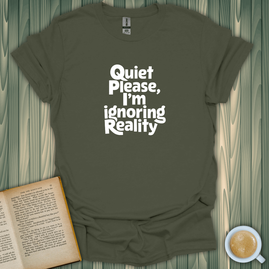 Olive green 'Quiet, I'm Ignoring Reality' T-shirt for book lovers, made of soft cotton, perfect for casual wear.