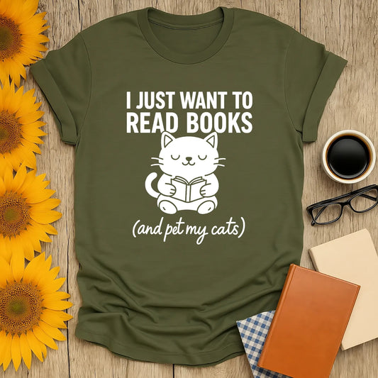 Cozy olive green t-shirt with a cute cat reading a book, saying 'I just want to read books (and pet my cats)'.