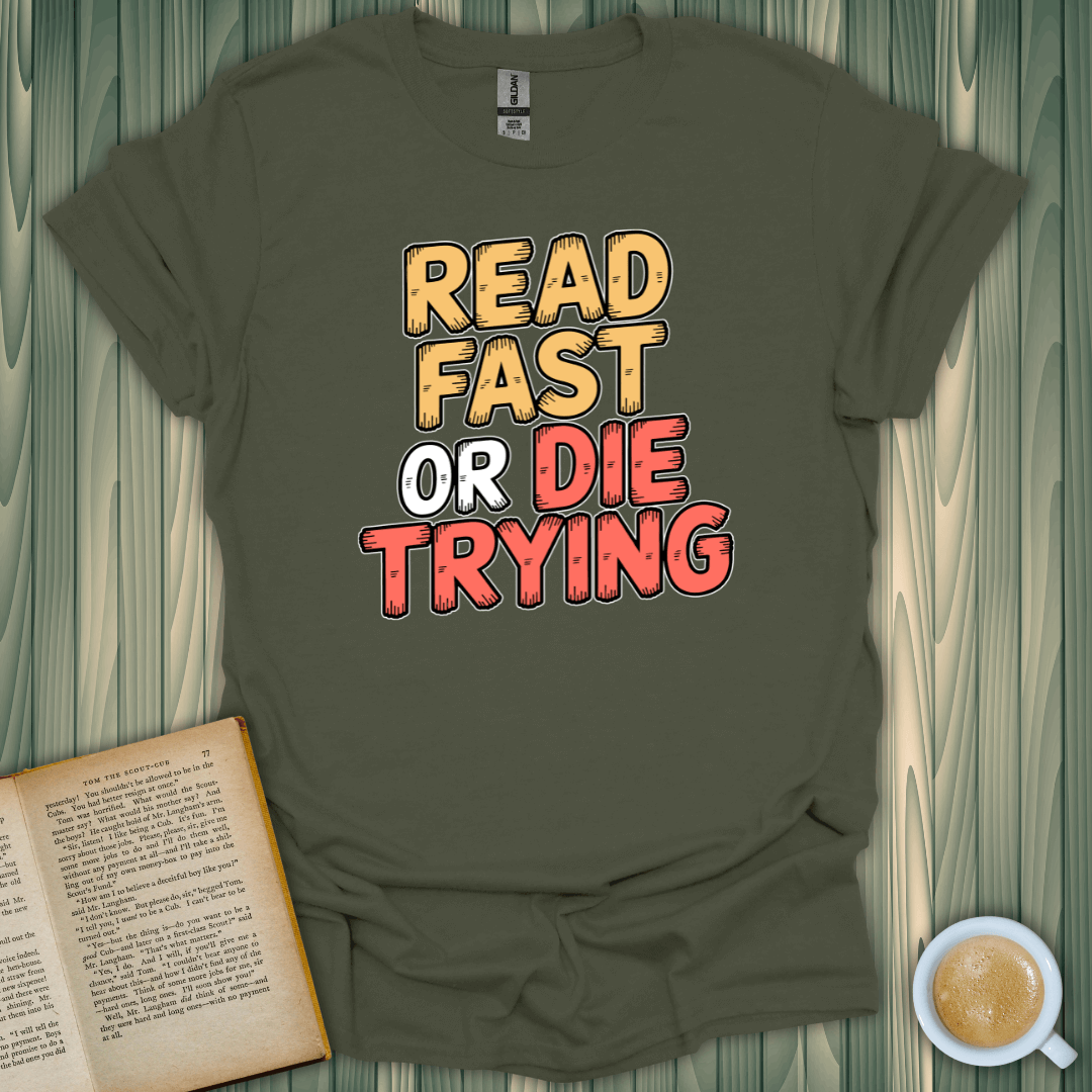 Read Fast or Die Trying T-Shirt for book lovers, comfy ring-spun cotton fabric, perfect casual wear.