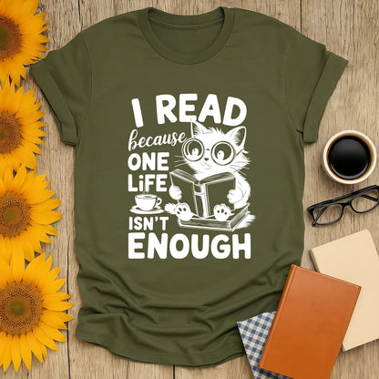 Funny book lover shirt featuring a cute cat reading with coffee, saying 'I READ because ONE LIFE isn't ENOUGH.' Perfect gift for readers.