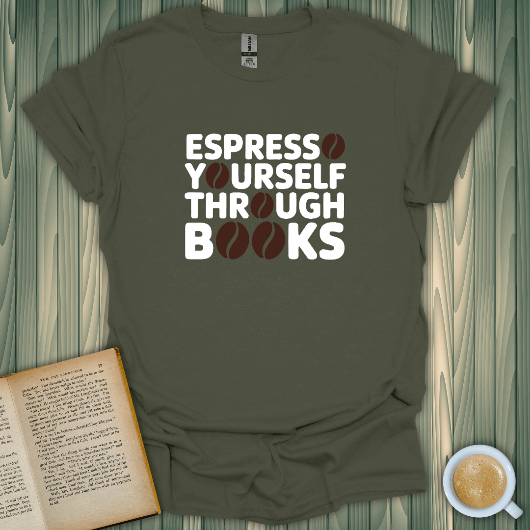 Espresso Yourself Through Books T-Shirt for book lovers, featuring premium screen-printed design on light cotton fabric.