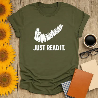 Just Read It T-Shirt featuring stacked books and witty text, perfect for book lovers and cozy reading moments.