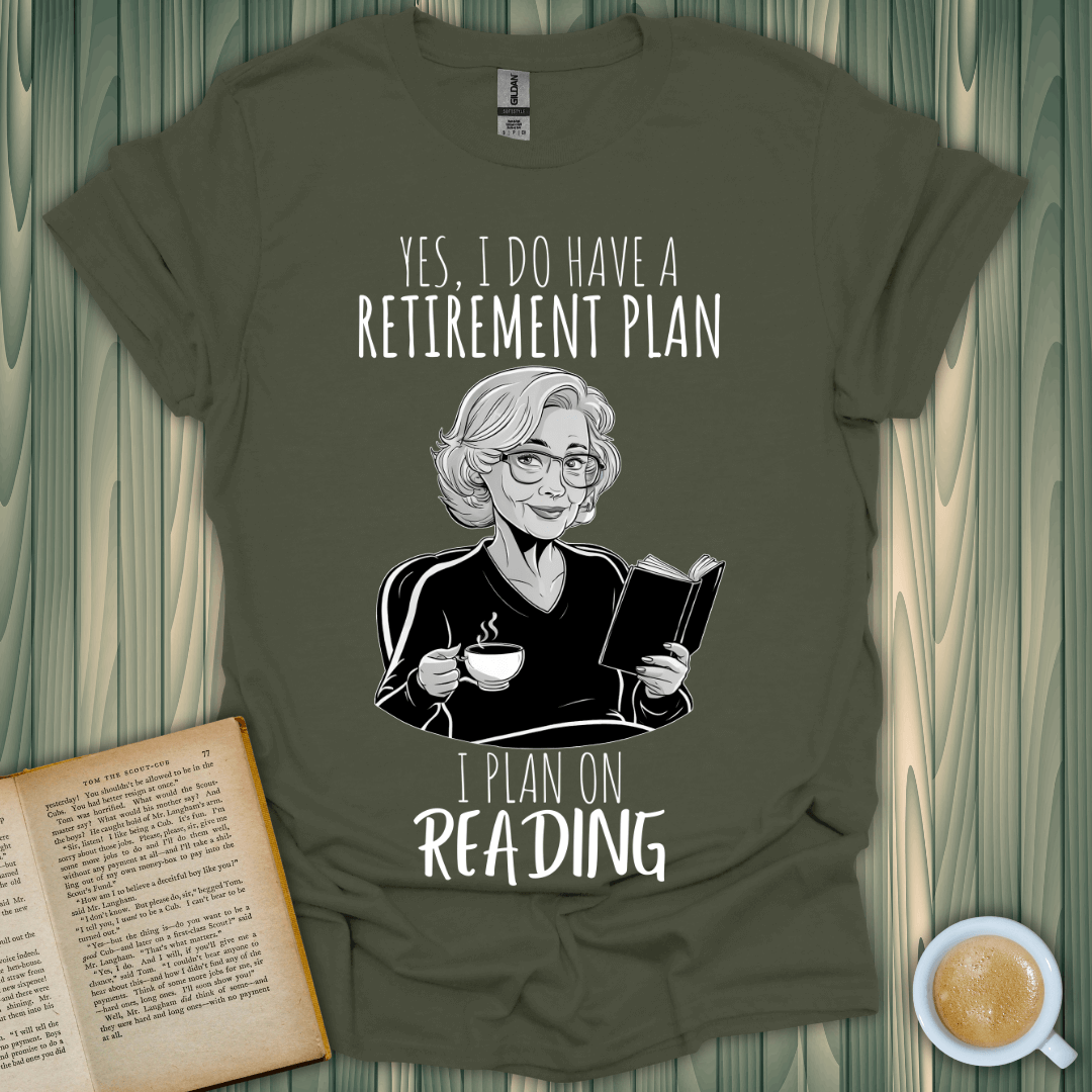 Retirement Plan 2 T-Shirt for book lovers, featuring a woman enjoying tea and reading with a fun slogan.