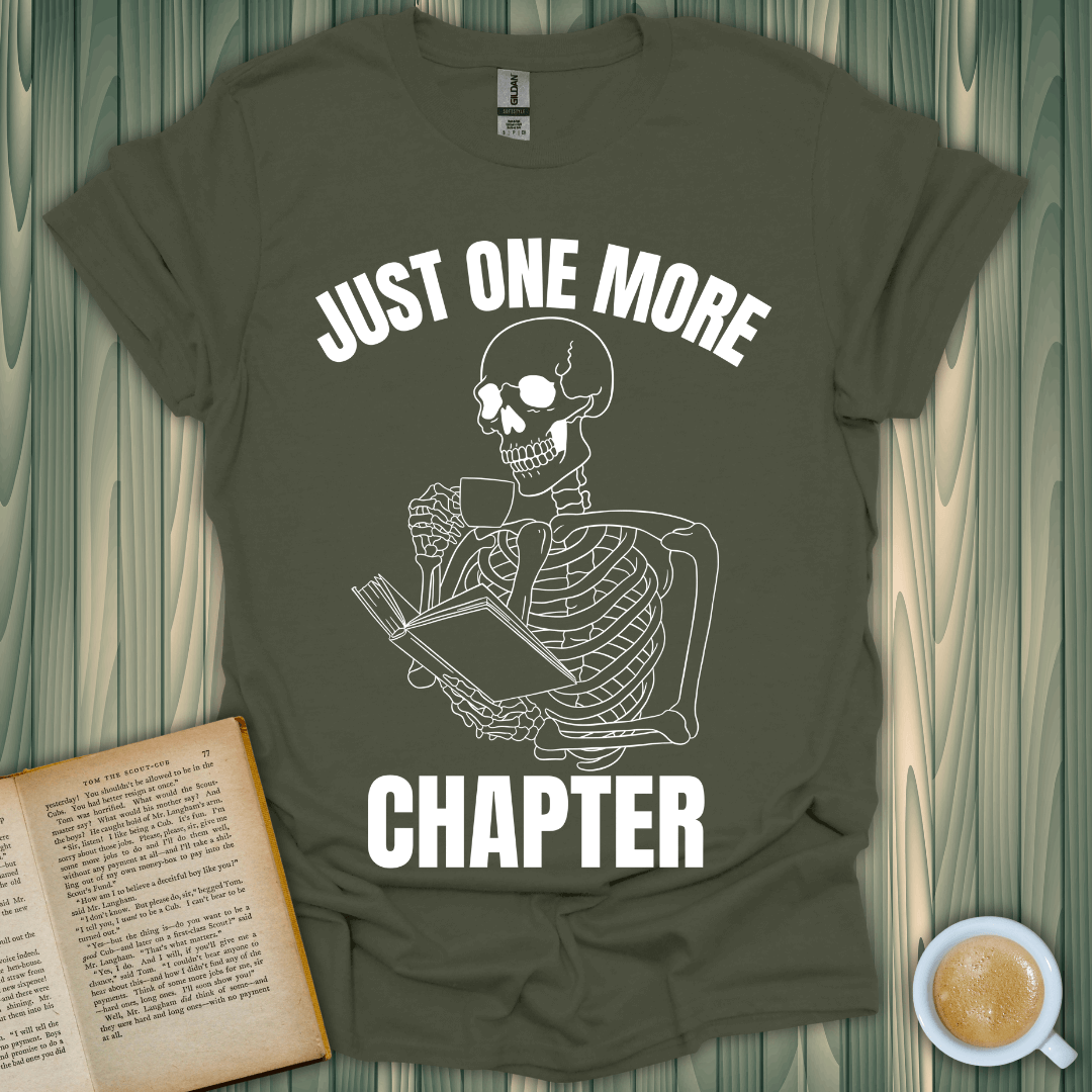 Skeleton Reader T-Shirt for book lovers with funny quote 'Just One More Chapter' printed on breathable fabric.