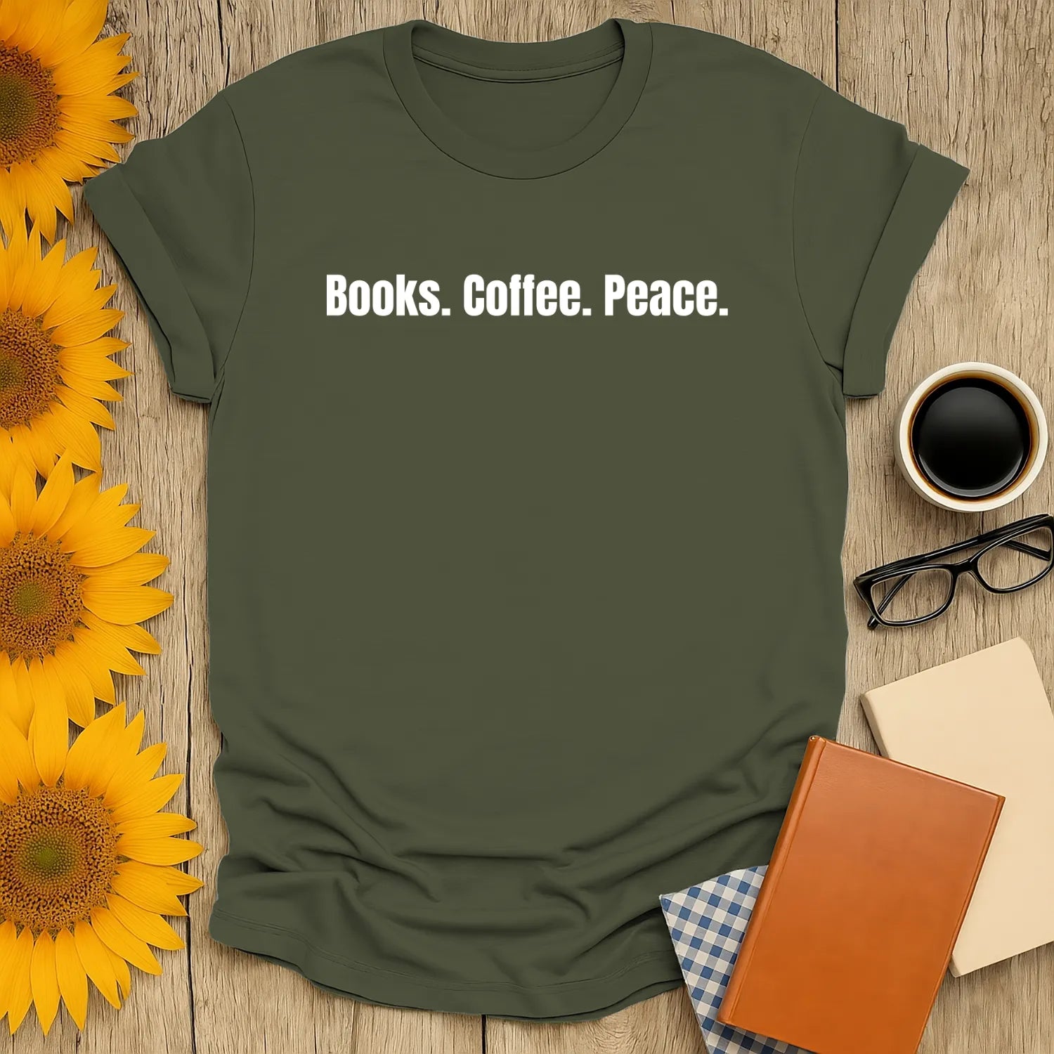 Olive green t-shirt with text 'Books. Coffee. Peace.' Perfect cozy shirt for book lovers and coffee enthusiasts.