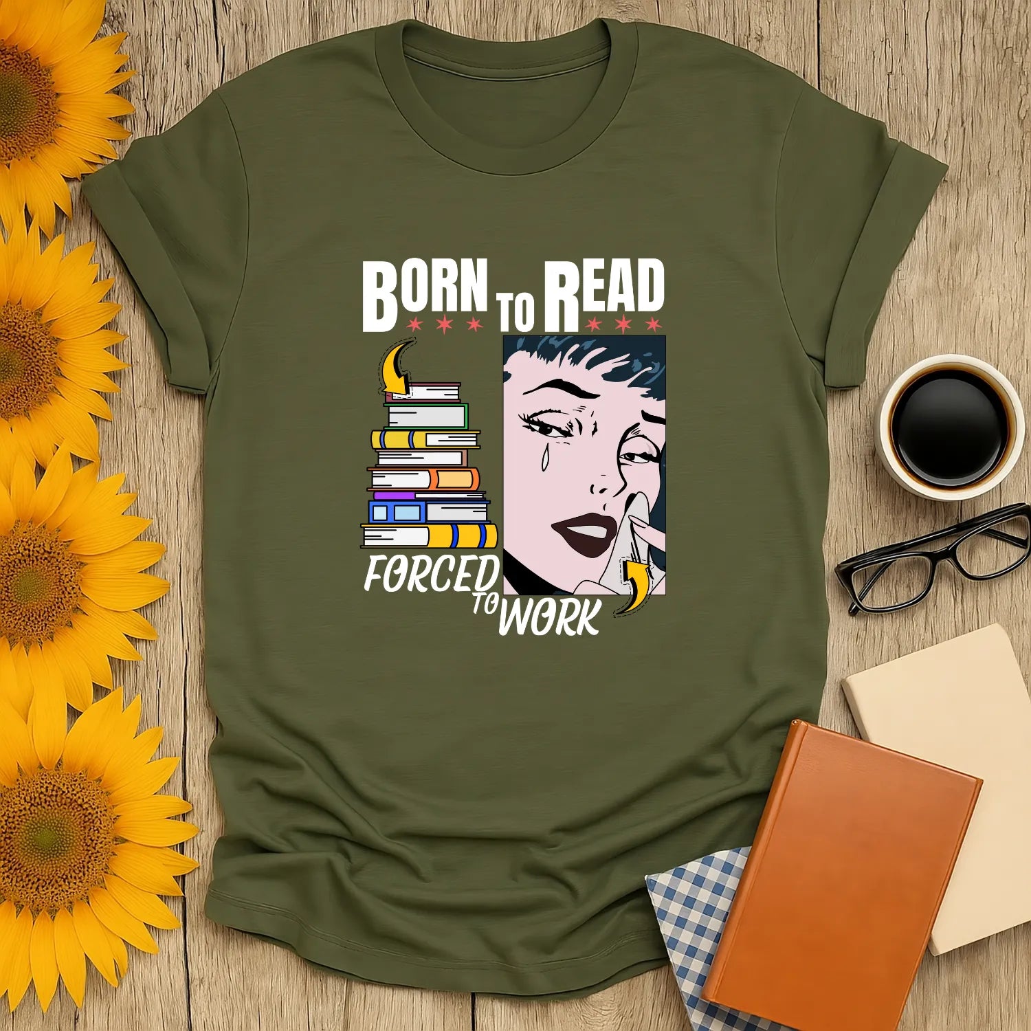 Born to Read Forced to Work T-Shirt in olive, featuring pop-art design, perfect for readers, cozy outfit, and a gift for bibliophiles.