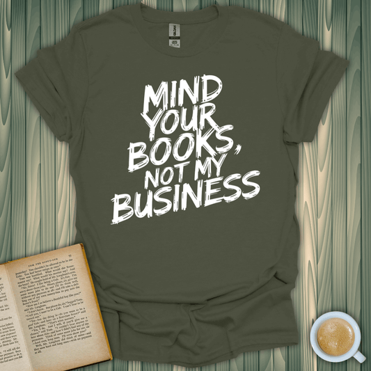 Mind Your Books T-Shirt for book lovers, made of 100% ring-spun cotton, perfect for expressing your passion for reading!