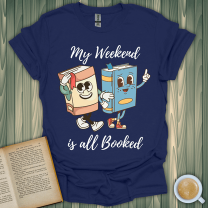 All Booked Weekend T-Shirt for book lovers, featuring cute character design, made from 100% ring-spun cotton.