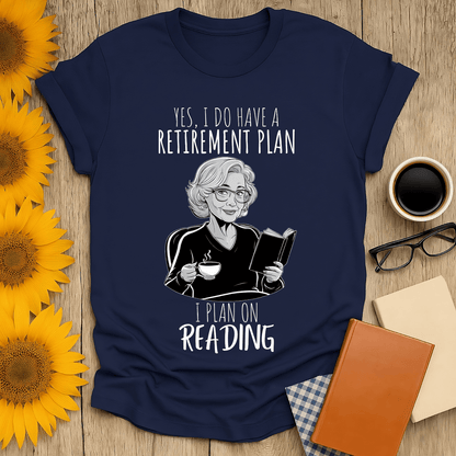 Funny Retirement Plan 2 T-Shirt for book lovers, featuring a woman reading with a coffee cup design.