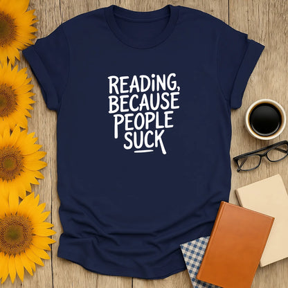Reading, Because People Suck T-Shirt in dark navy, relaxed fit unisex tee, perfect for introverts and book lovers 📖.