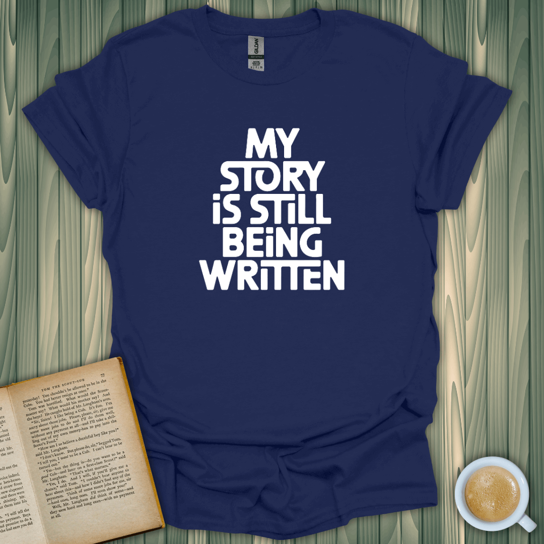 Unisex Story Still Writing T-Shirt for book lovers, made from soft cotton, designed and shipped in the USA.