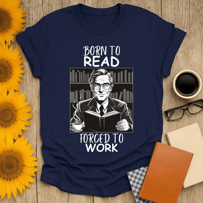 Born to Read, Forced to Work t-shirt design for book lovers, featuring a reader in front of bookshelves, unisex fit.