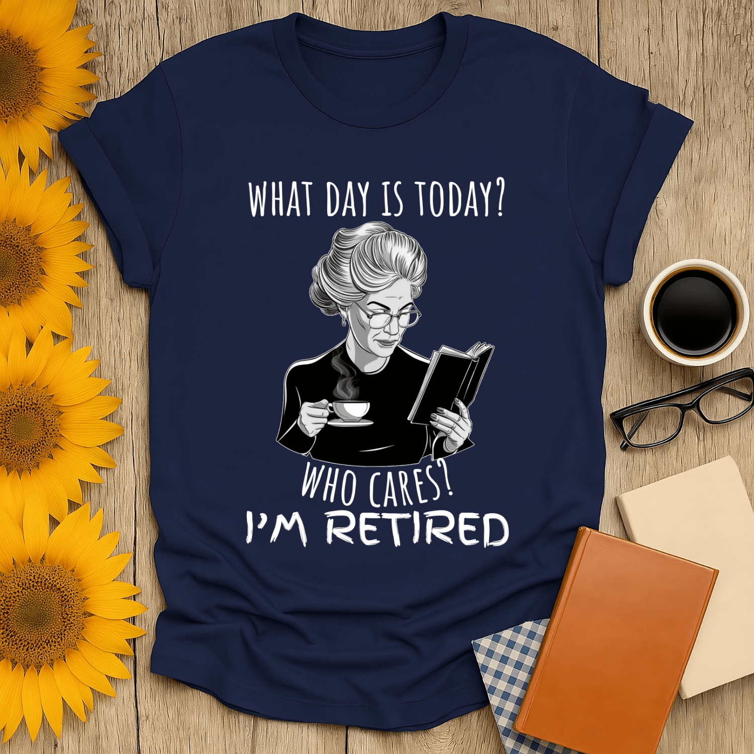 What Day is It? T-Shirt for book lovers, featuring a retired woman reading with a cup of tea.