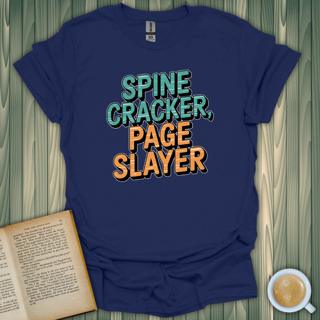 Spine Cracker, Page Slayer T-Shirt for book lovers, made from soft, breathable cotton fabric.