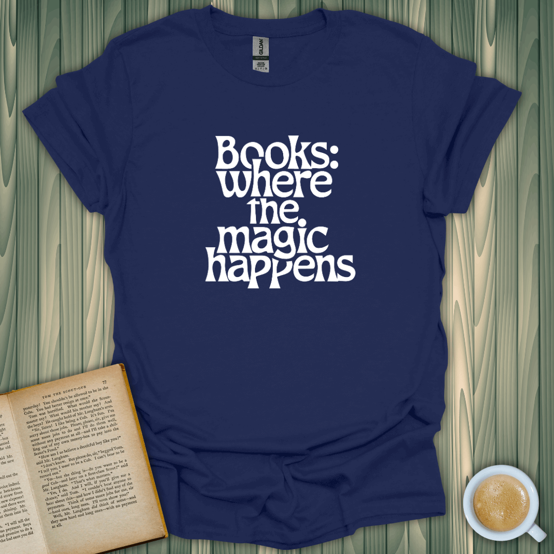 Magic Happens T-Shirt in navy blue, perfect for book lovers. 100% ring-spun cotton, breathable, unisex fit.