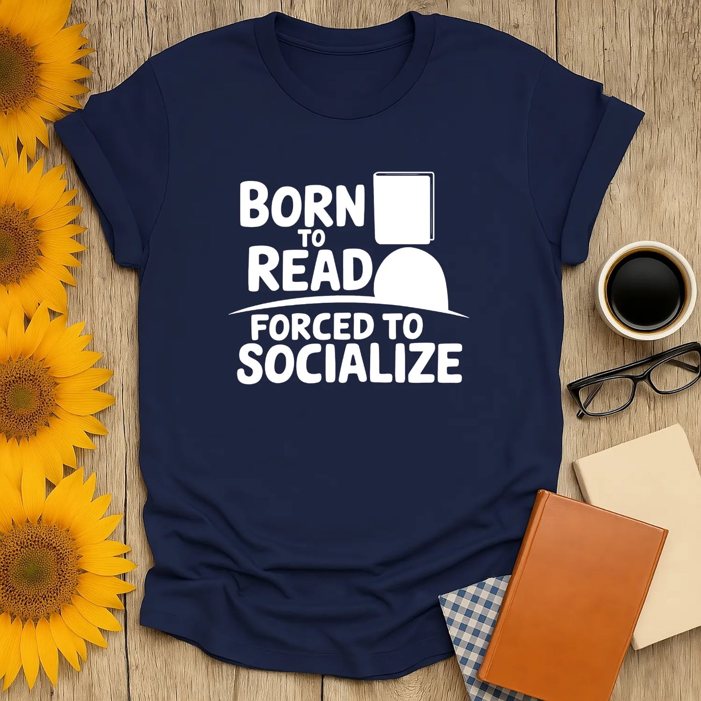 Born to Read T-Shirt with witty text, perfect gift for book lovers who prefer cozy reading over socializing.