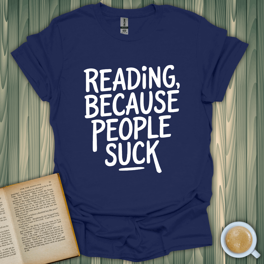 Unisex cotton T-shirt in navy with 'Reading, Because People Suck' design, perfect for book lovers.