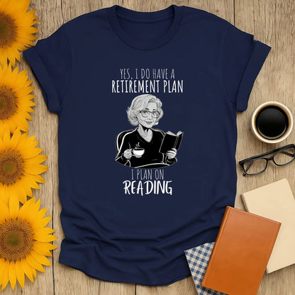 Retirement Plan T-Shirt featuring a woman with coffee and a book, perfect gift for readers, cozy reading aesthetic. ☕️📖