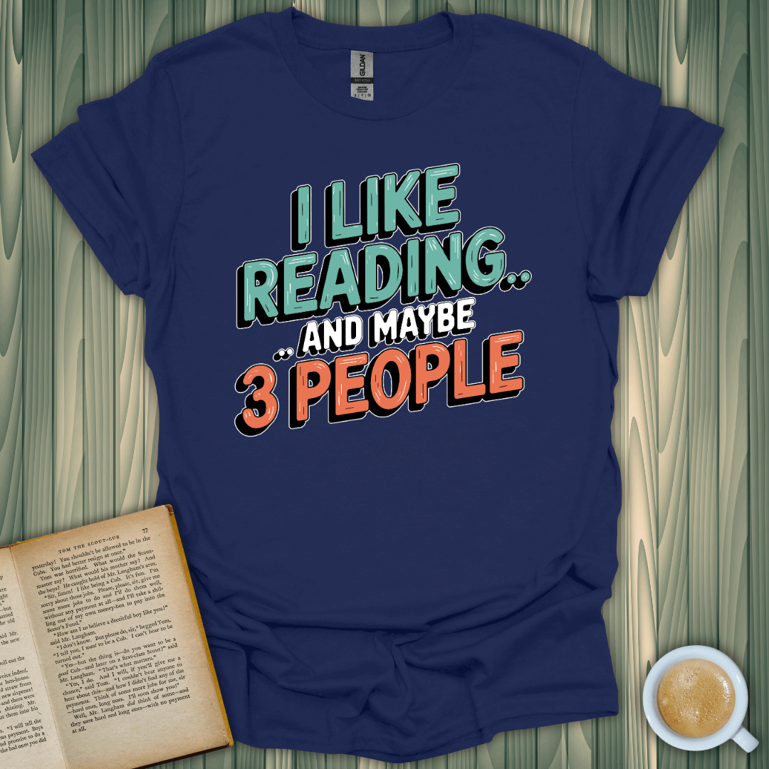 Funny unisex t-shirt for book lovers: "I Like Reading and Maybe 3 People" designed by BookedTees.