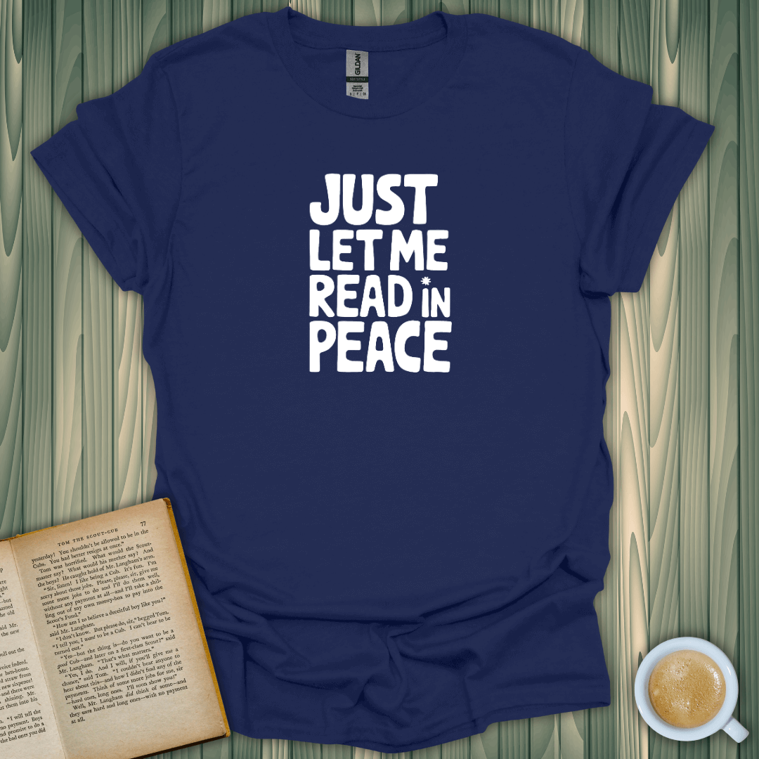 Lemme Read in Peace T-Shirt for book lovers, made of soft cotton with screen-printed design, perfect for cozy reading days.