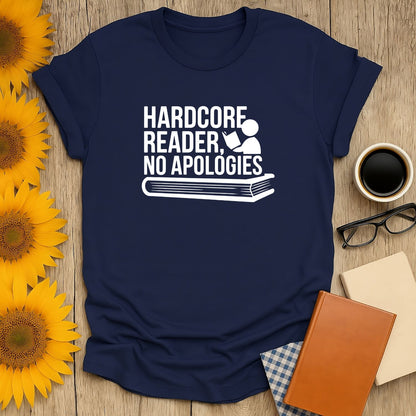 Hardcore Reader T-Shirt featuring a reader with a book and the text "NO APOLOGIES". Perfect for book lovers and cozy coffee vibes!