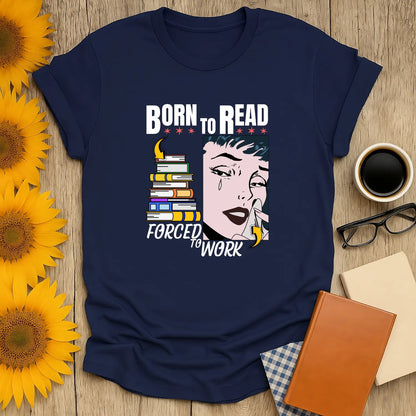 Forced to Work T-Shirt featuring a vibrant retro design, ideal cozy outfit for book lovers, made of organic cotton, unisex fit.