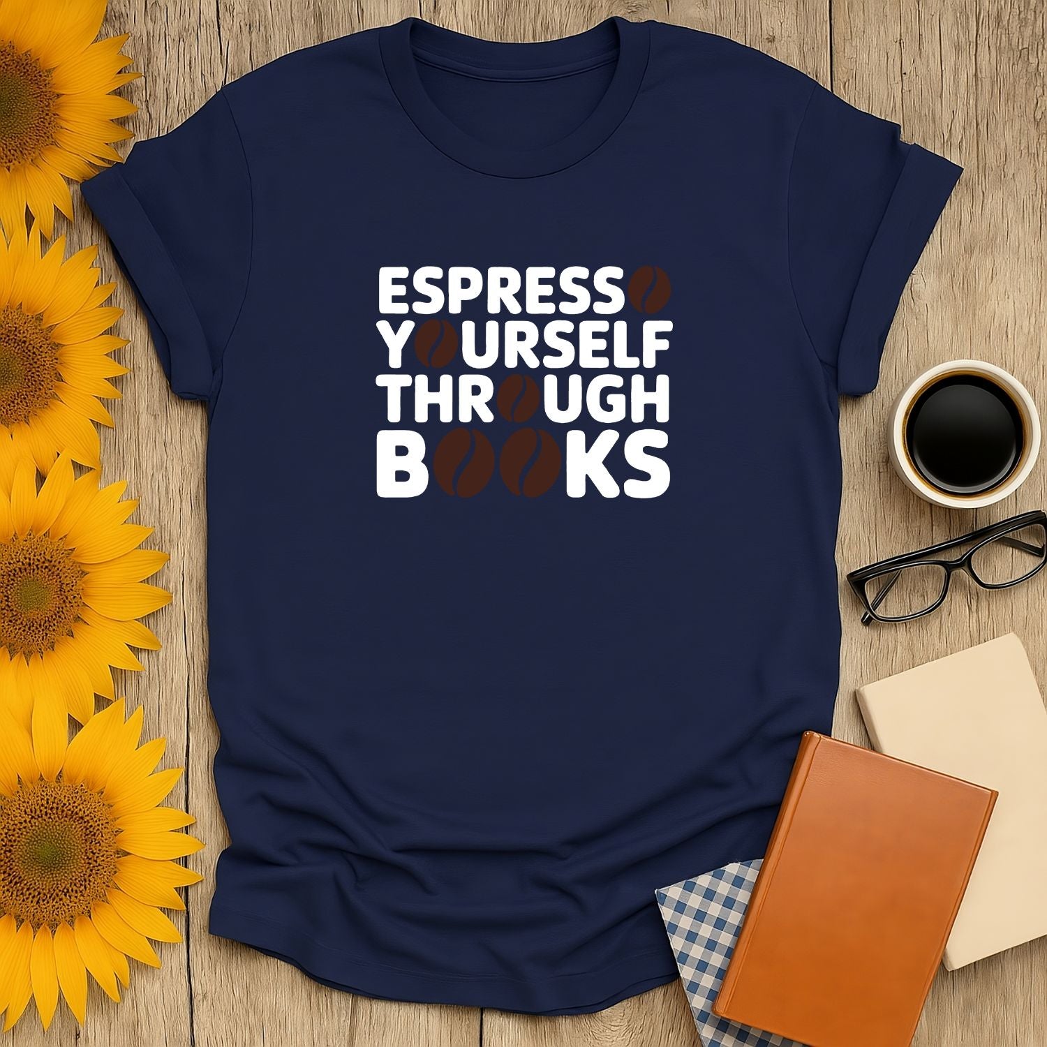 Espresso Yourself Through Books T-Shirt for book lovers in navy with sunflowers and coffee accessories.