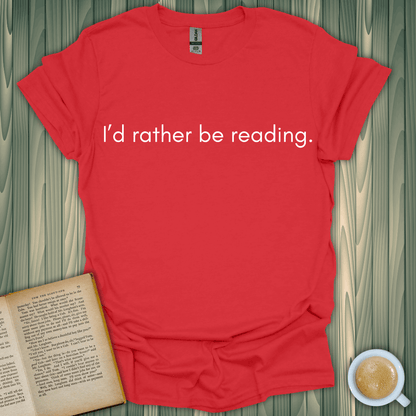 Red unisex t-shirt with the phrase 'I’d rather be reading.' Perfect for book lovers.