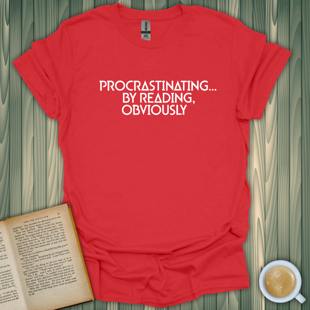 Procrastinating... By Reading Obviously T-Shirt for book lovers, 100% cotton, breathable fabric, premium screen-printed design.