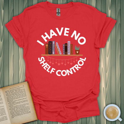 No Shelf Control T-Shirt for book lovers in red, featuring humorous screen-printed design.