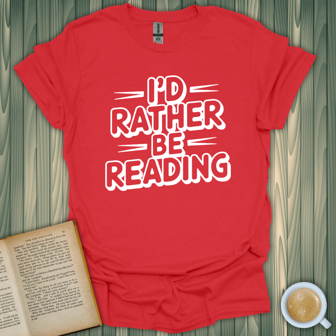 Red t-shirt with 'I'd Rather Be Reading' slogan, perfect for book lovers, made of soft, breathable cotton.