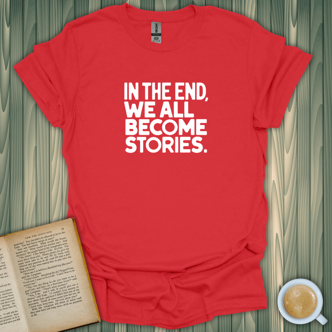 We All Become Stories T-Shirt for book lovers in vibrant red, crafted from breathable cotton, perfect for casual wear.