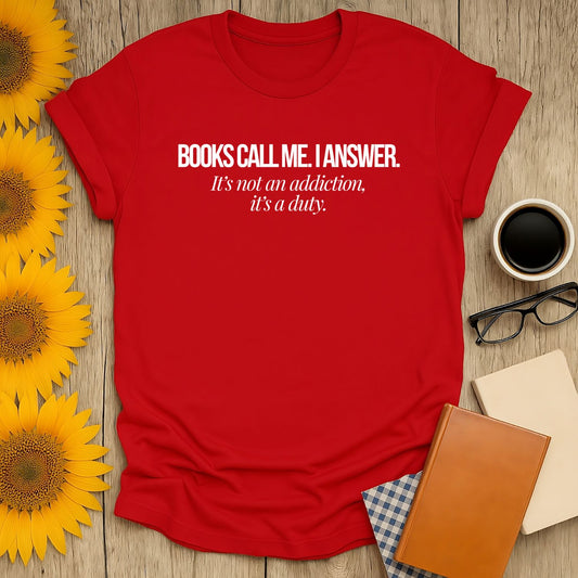 Red book lover t-shirt with the text 'Books call me. I answer.' Perfect for avid readers and book enthusiasts.