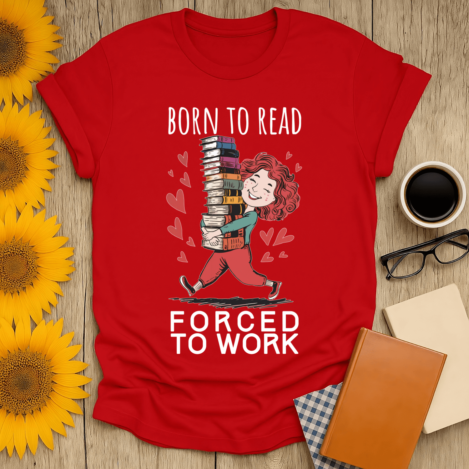 Born to Read, Forced to Work T-Shirt for book lovers, featuring a fun design with a child and books, perfect for casual wear.