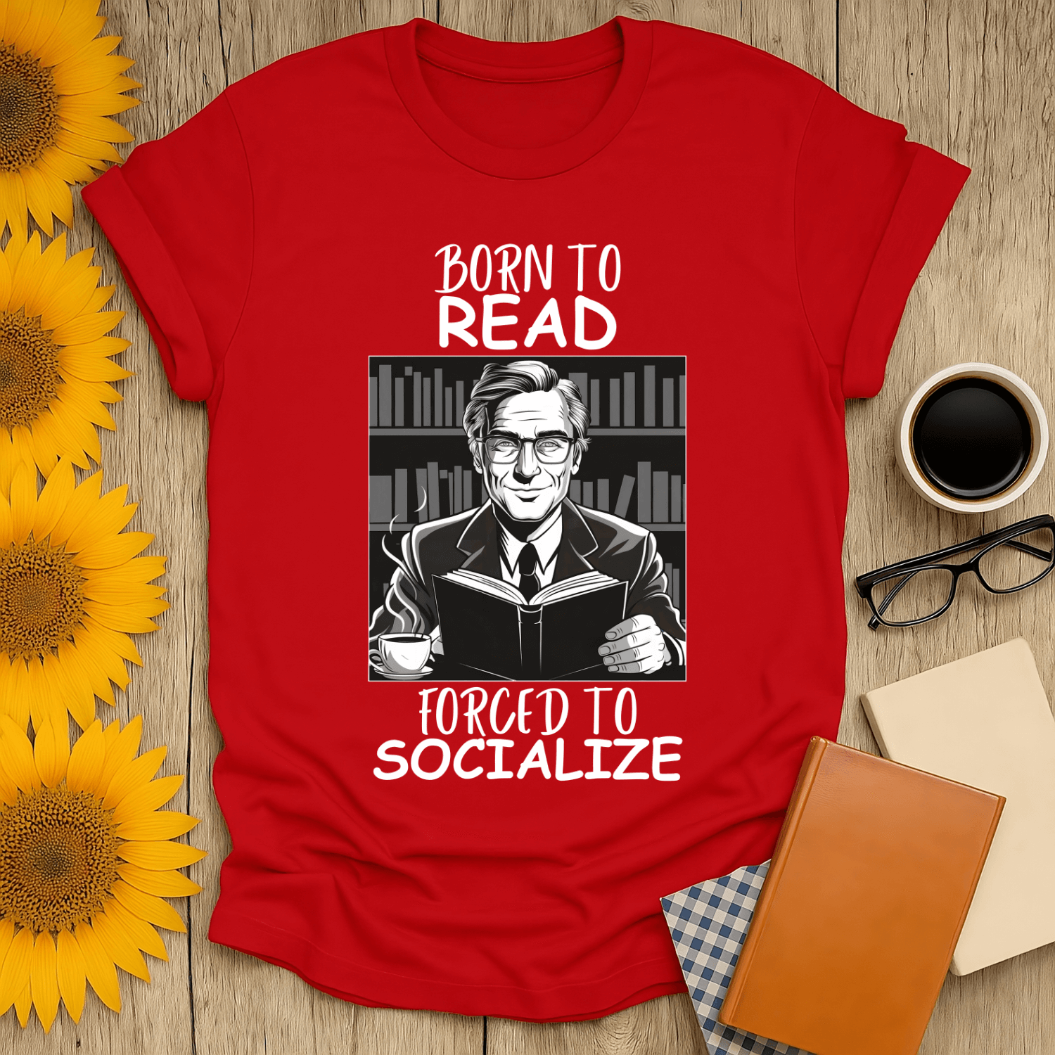 Born to Read, Forced to Socialize T-Shirt for book lovers, featuring a humorous design, 100% cotton, unisex fit.