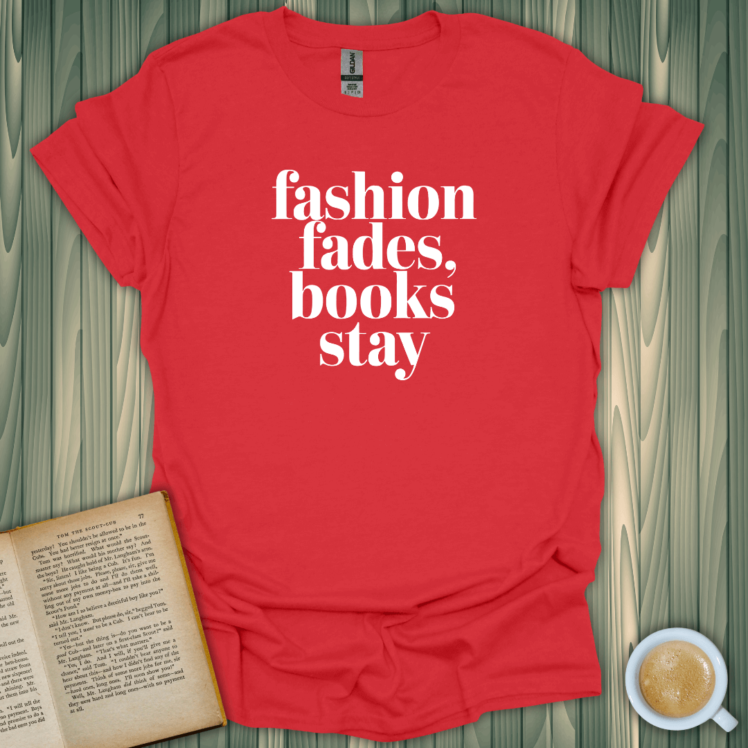 Red t-shirt with 'Fashion Fades, Books Stay' design, perfect for book lovers and casual wear.