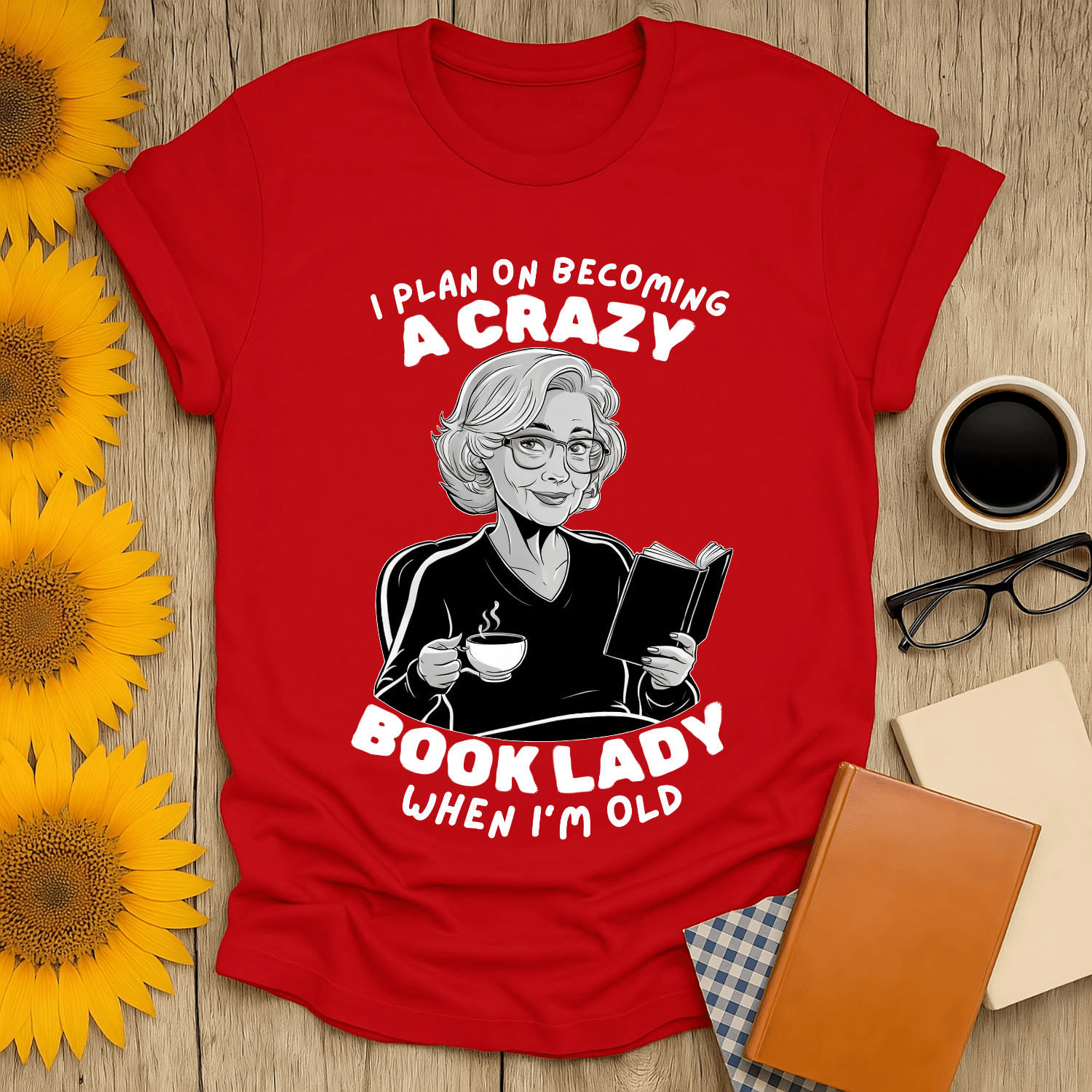 Crazy Book Lady T-Shirt for book lovers, featuring a humorous design with a vintage reader holding a coffee cup.