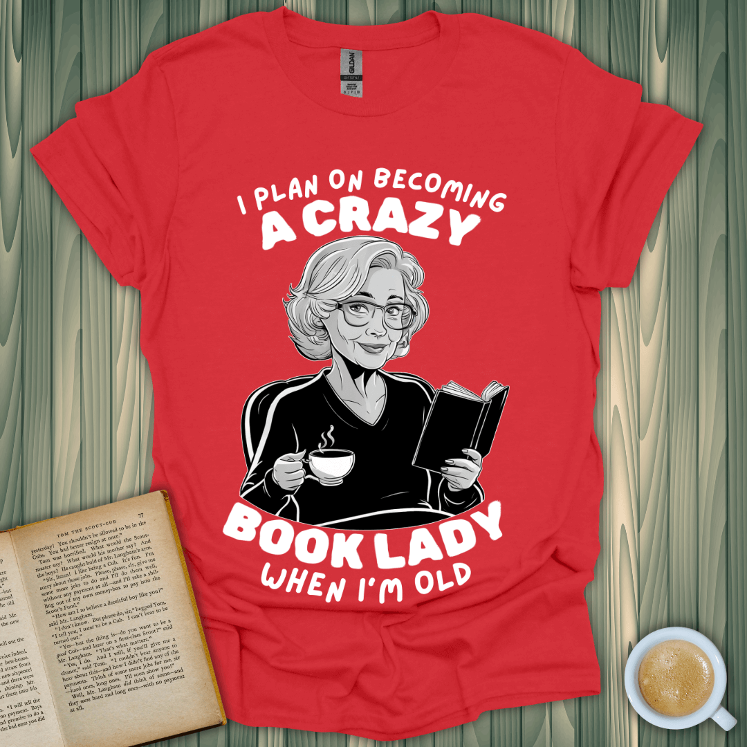 A fun red t-shirt featuring the text 'I plan on becoming a crazy book lady when I'm old' for book lovers.