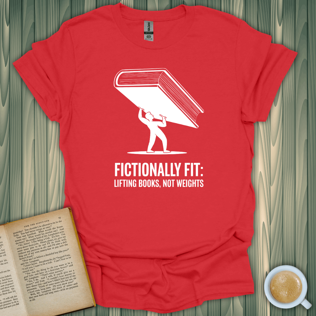 Fictionally Fit T-Shirt for book lovers, featuring a playful design of lifting books instead of weights.