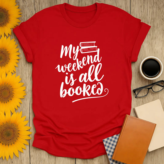 Booked Weekend Vibes T-Shirt