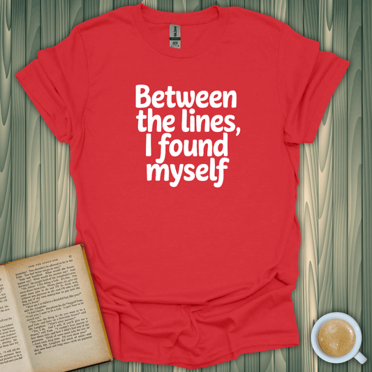 Found Between the Lines T-Shirt in red, perfect for book lovers, crafted from soft ring-spun cotton.