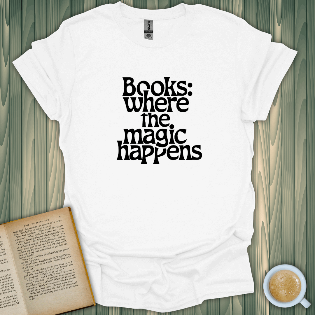 Magic Happens T-Shirt designed for book lovers, featuring cool screen-printed design on soft cotton fabric.